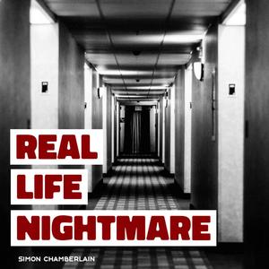 Real Life Nightmare