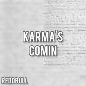 Karma's Comin
