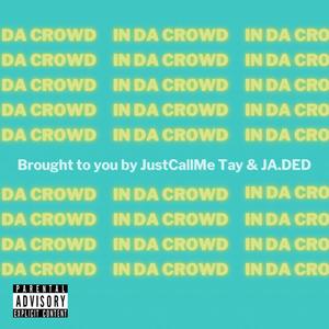 In Da Crowd (feat. JA.DED) [Explicit]