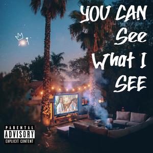 见我所见YOU CAN SEE WHAT I SEE