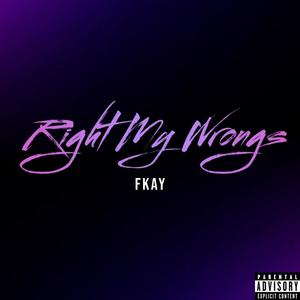 Right My Wrongs (Explicit)