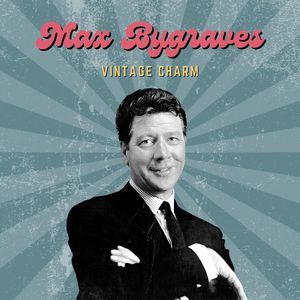 Max Bygraves (Vintage Charm)