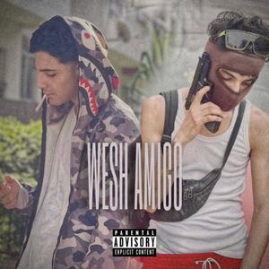 WESH AMIGO (Explicit)