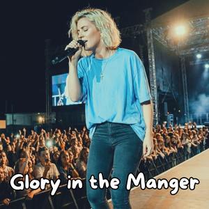 Glory in the Manger