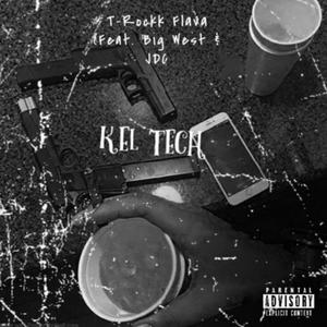 Kel Tech (feat. Big West & Rich JDC) (Explicit)