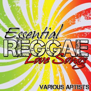 Essential Reggae Love Songs