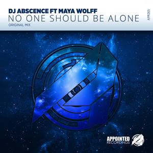 DJ Abscence - No One Should Be Alone ft Maya Wolff (Original Mix)