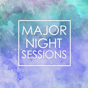 Major Night Sessions (Explicit)