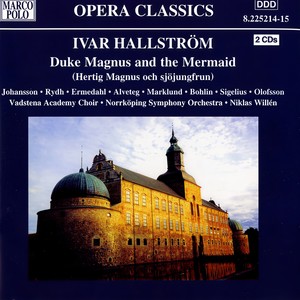 Hertig Magnus och sjojungfrun (Duke Magnus and the Mermaid) - Act II: Trio: Der min barndoms dar jag njutit… (There I enjoyed my childhood days…) (Anna, Sten, Peder)