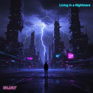 Living in a Nightmare