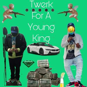 Twerk For A Young King (feat. Barlos Playa) [Explicit]