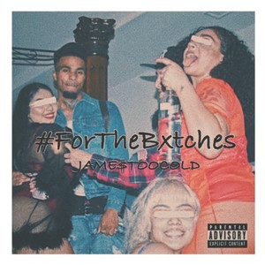 For the Bxtches (Explicit)