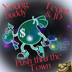 Push Thru the Town (Explicit)