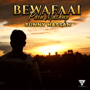 Bewafaai Pain Mashup 2022