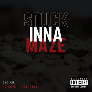 STUCK INNA MAZE (Explicit)