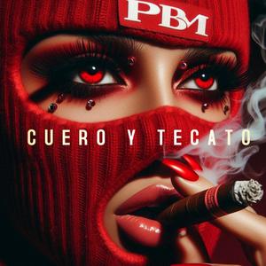 Cuero y Tecato (Explicit)