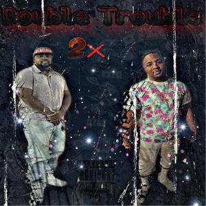 Double Trouble (Explicit)