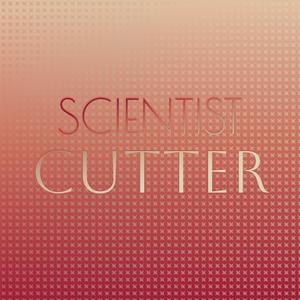 Scientist Cutter