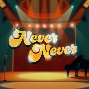 Never, Never