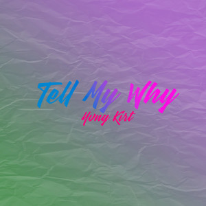 Tell My Why