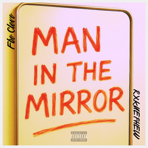 Man In The Mirror (Explicit)