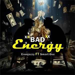 Bad Energy (feat. Smart ose)