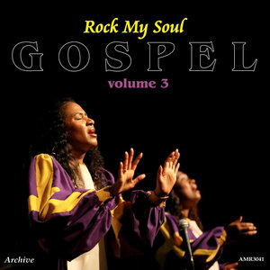 Gospel, Vol. 3: Rock My Soul