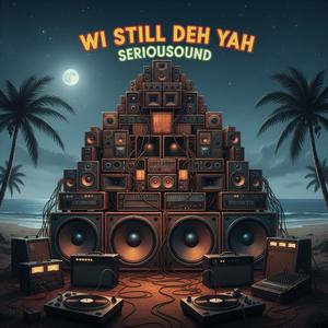 Wi Still Deh Yah