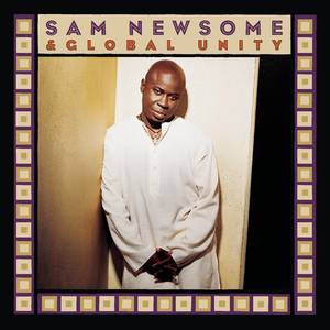 Sam Newsome & Global Unity