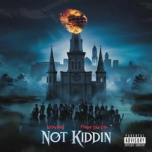 Not Kiddin (feat. Peacetheog) [Explicit]