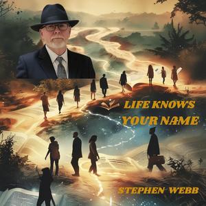 LIFE KNOWS YOUR NAME