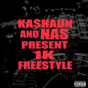 1K Freestyle (feat. KA$HAUN) [Explicit]