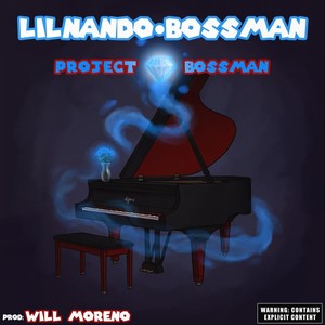 Project Bossman (Explicit)
