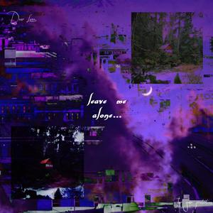 leave me alone (feat. Akana$hi) (Explicit)