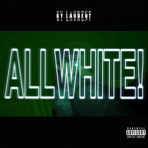 ALLWHITE! (Explicit)