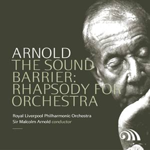 Arnold: 'The Sound Barrier" Rhapsody For Orchestra