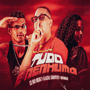 Tudo e Nenhuma (Remix) [Explicit]