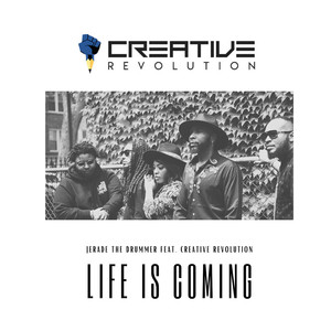 Life is Coming(feat. Creative Revolution)