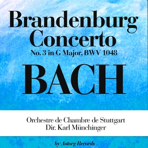 Bach: Brandenburg Concerto No. 3 in G Major, BWV 1048 (Concerto Brandebourgeois N°3)