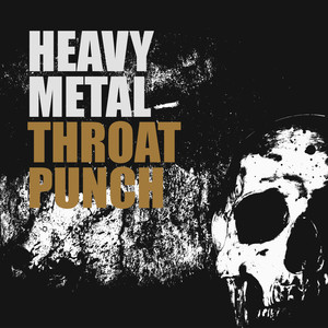 Heavy Metal Throat Punch