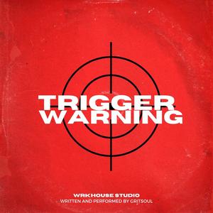 Trigger Warning