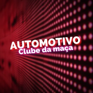 Automotivo Clube da Maça (Explicit)