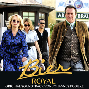 Bier Royal (Original Motion Picture Soundtrack)