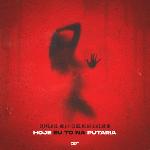 Hoje Eu To na Putaria (feat. MC MR Bim|Explicit)