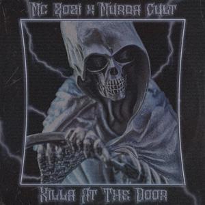 Killa At The Door (feat. Murda Cult) [Explicit]