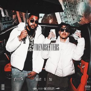 Trendsetters (Explicit)