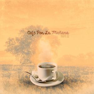 Cafe Por La Mañana (Explicit)