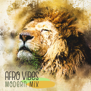 Afro Vibes: Modern Mix