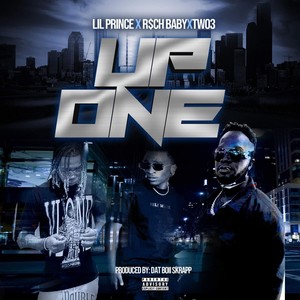 Up One (feat. R$ch Baby & Two3) [Explicit]