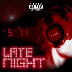 Late night (Explicit)